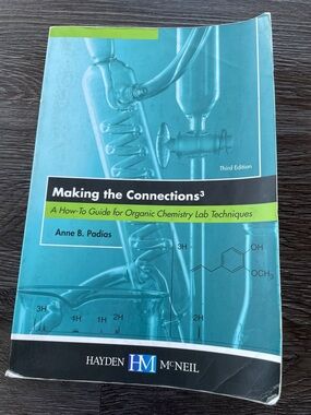 Making the Connections 3: A How-To Guide for Organic Chemistry Lab Techniques